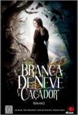 Branca de Neve  e o Caçador