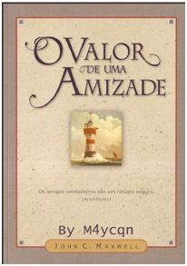 O Valor de uma Amizade