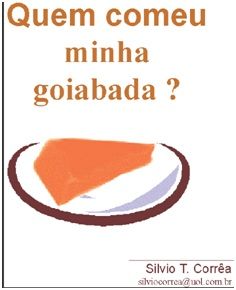 Quem Comeu Minha Goiabada?
